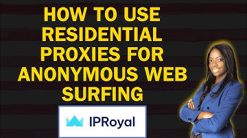 How To Use Residential Proxies For Anonymous Web Surfing