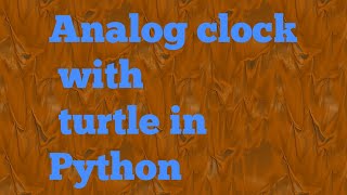 Analog clock with turtle in Python By Mounish