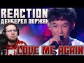 DENBEREL OORZHAK  - LOVE ME AGAIN  \ YOU SUPER SHOW  \ REACTION