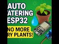 Build an Automatic Plant Watering System with ESP32 &amp; MicroPython | DIY Smart Garden Project
