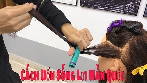 Hướng dẫn cách lên trục uốn sóng lơi Hàn Quốc! PHẠM SANG ACADEMY.