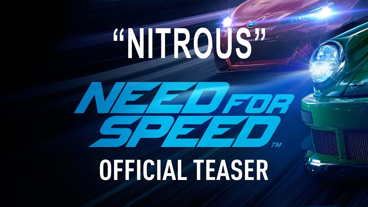 Need for Speed Official "NITROUS" Trailer PC, PS4, Xbox One YouTube