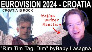 ITALIAN WRITER react to EUROVISION 2024 - Baby Lasagna - Rim Tim Tagi Dim - Croatia