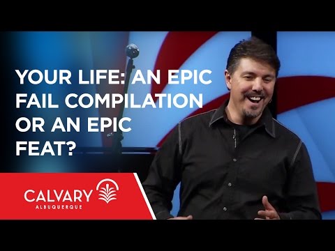 Your Life: an Epic Fail Compilation or an Epic Feat? - Genesis 37-50
