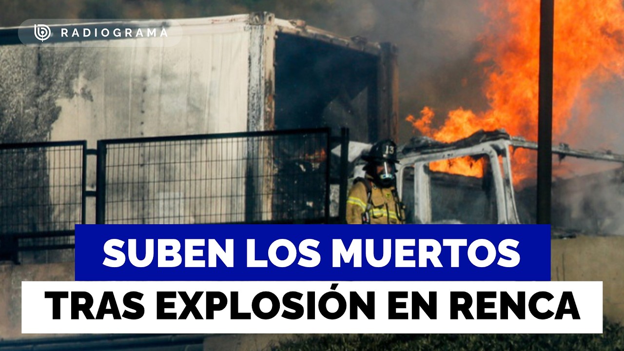 Suben a 12 los muertos por explosión de camión en Renca: hay 5 heridos en riesgo vital