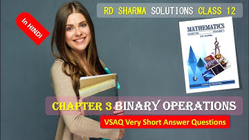 RD SHARMA SOLUTIONS CLASS 12 CHAPTER 3 Binary Operations VSAQ in HINDI Part 2