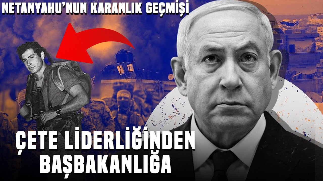 Netanyahu Aslında Kim? Çete Liderliğinden Nasıl Yükseldi?