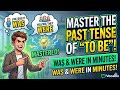 Master the Past Tense of "To Be" in Minutes (Was/Were)