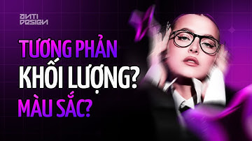 Tối Ưu Thiết Kế Với Sự Tương Phản Về Khối Lượng Màu Sắc – Bí Quyết Cho Designer