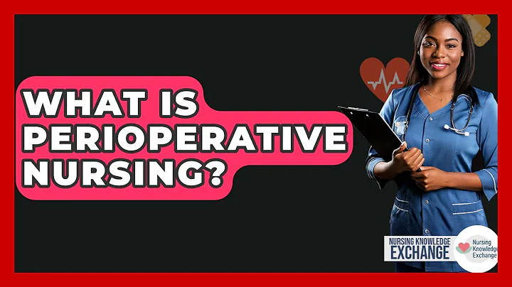 What Is Perioperative Nursing? - Nursing Knowledge Exchange