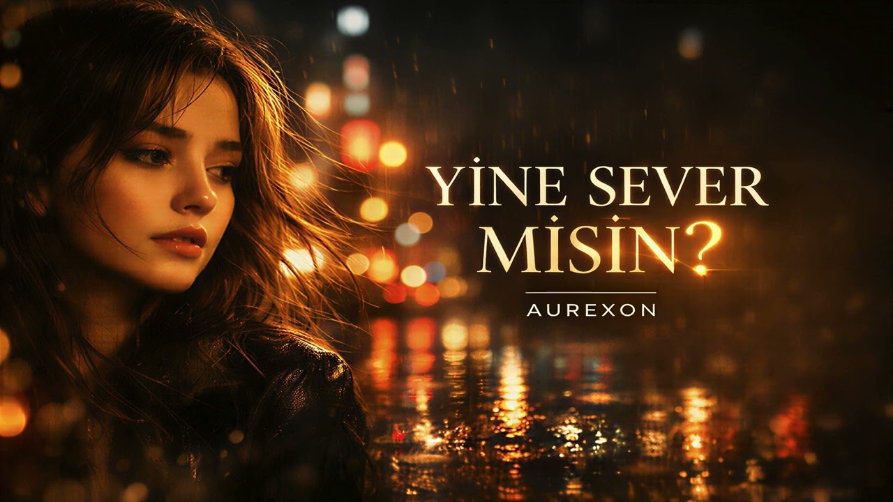 Yine Sever Misin? – Kalbe Dokunan Aşk Şarkısı (Official Audio)