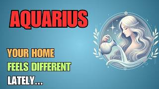 AQUARIUS ♒️ Something Strange Is Quietly Changing Inside Your Home… And Your Intuition Felt It First