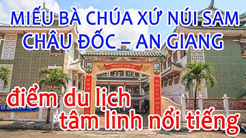 Chùa Bà Chúa Xứ Núi Sam - Châu Đốc - An Giang || Travel With Me