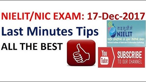 Last minutes tips for NIELIT/NIC Exam(17 Dec 2017) - All the best!!!