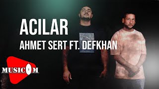 Ahmet Sert ft  Defkhan  - Acılar Resimi