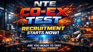 NTE Co Ex Test Recruitment Starts Now