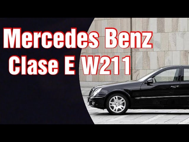 MERCEDES BENZ CLASE E W211