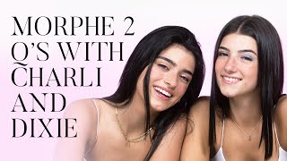 MORPHE 2 Q's with Charli and Dixie D'Amelio