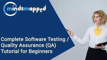 Complete Software Testing / Quality Assurance (QA) Tutorial for Beginners by MindsMapped