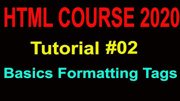 HTML For Beginners 2020 |Tutorial #02|Basics of HTML formatting tags in hindi