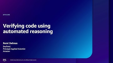 AWS re:Inforce 2024 - Verifying code using automated reasoning (APS402)