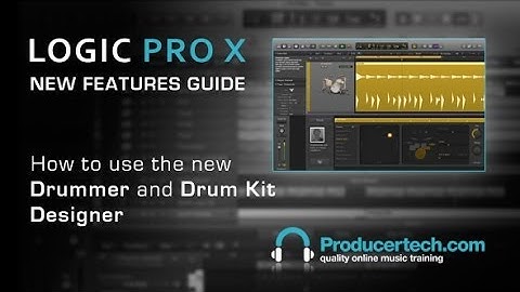 Using Logic Pro X Drummer and Drum Designer - With Producertech.com