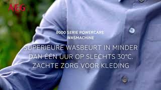 Aeg 8000 Serie Powercare Superieure Wasbeurt In Minder Dan 1 Uur Op 30