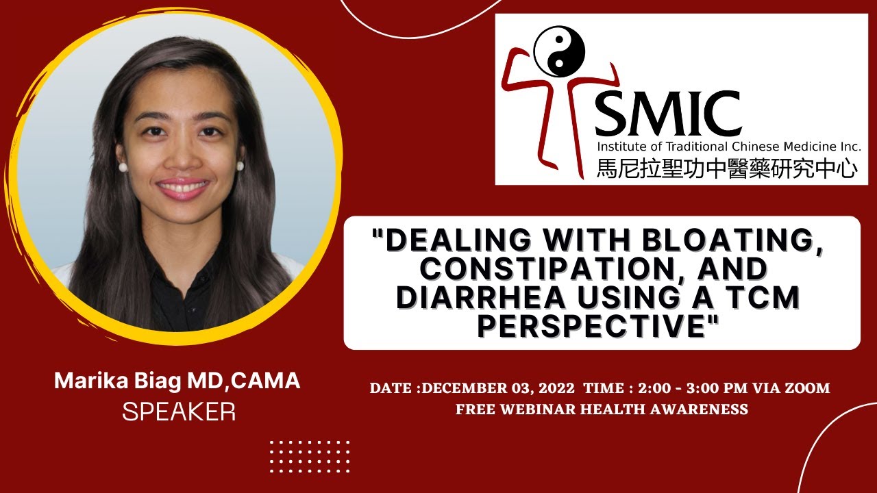 15TH Topic: Dealing with bloating, constipation, and diarrhea using a TCM perspective
