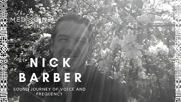 #13: Nick Barber - Sound Journey of voice and Freq...