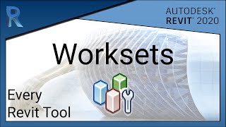 A Complete Guide to Worksets in Revit