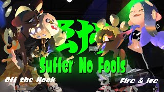 Suffer No Fools (EXTENDED) Off the Hook + Fire & Ice | Splatoon 3