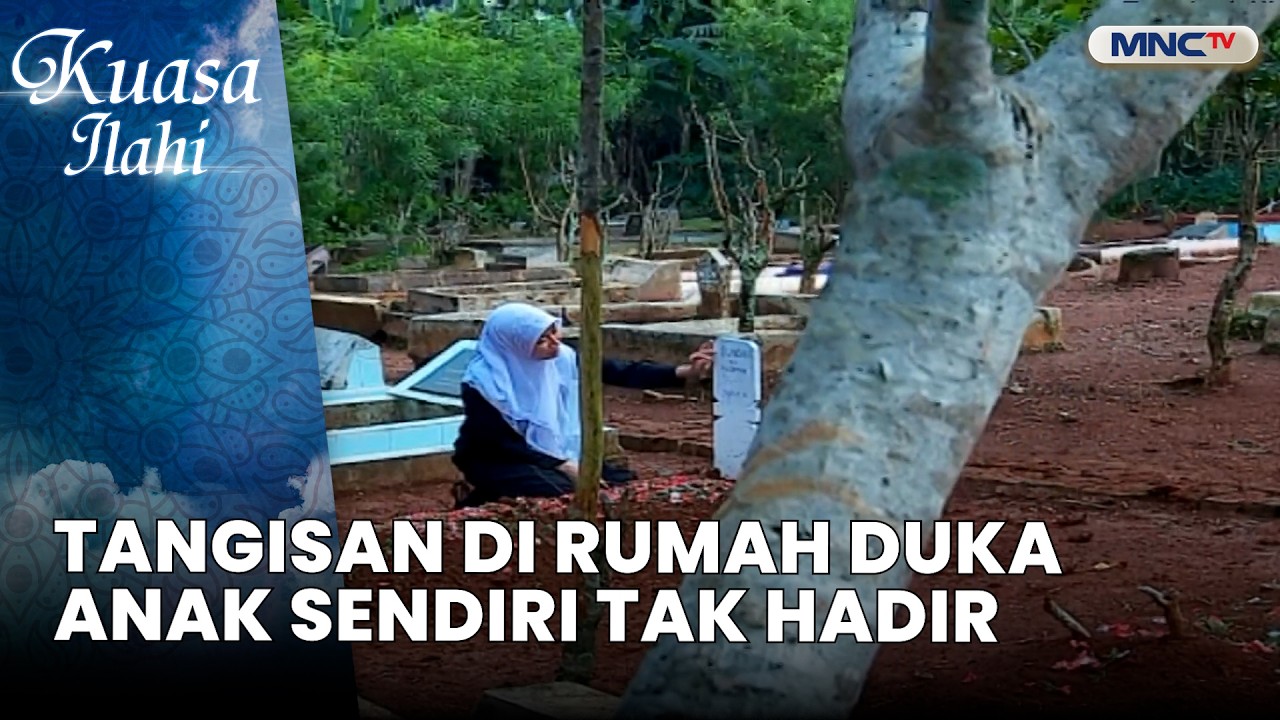 Tangisan di Rumah Duka, Anak Sendiri Tak Hadir | FTV KUASA ILAHI