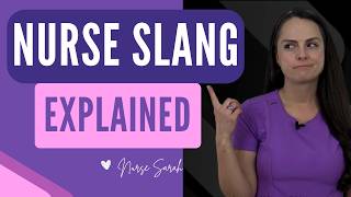 Nurse Slang Explained for Nursing School Students & New Nurses
