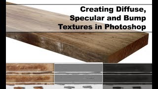Photoshop Techniques for Creating Diffuse, Specular and Bump Textures