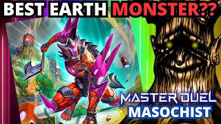 Master Duel Masochist BEST EARTH MONSTER??