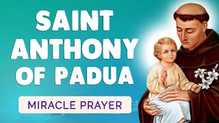 🙏 MIRACLE PRAYER to SAINT ANTHONY of PADUA 🙏 UNFAILING PRAYER