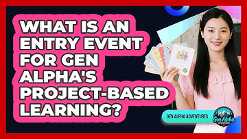 What Is An Entry Event For Gen Alpha
