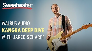 Walrus Audio Kangra Deep Dive with Jared Scharff