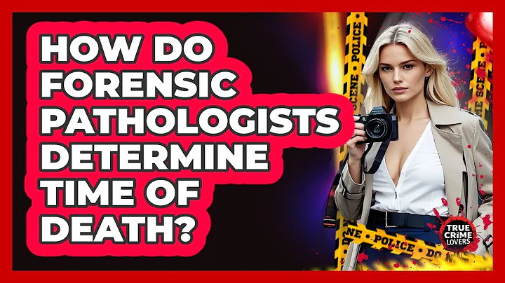 How Do Forensic Pathologists Determine Time Of Death? - True Crime Lovers