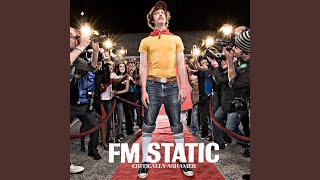 Video thumbnail of "FM Static - Girl Of The Year"