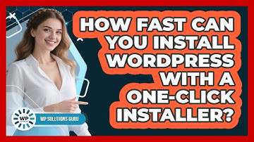 How Fast Can You Install WordPress With A One-click Installer? - WP Solutions Guru