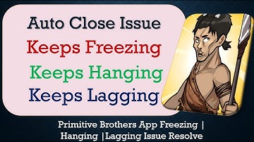 How to Fix Primitive Brothers Auto Close | Keeps Hanging | Freezing | Lagging Issue Solve in Android