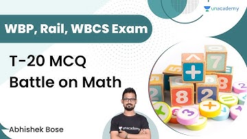 T 20 MCQ Battle on Math | WBP, Rail and WBCS | Abhishek Bose