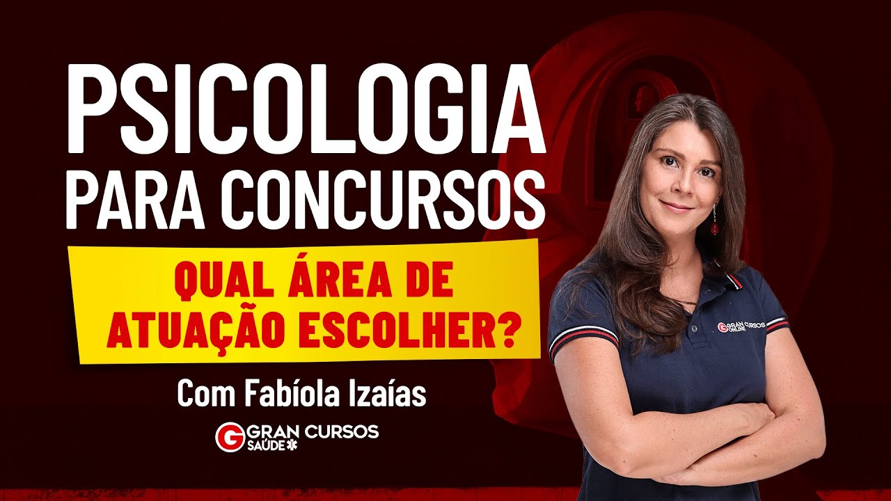Psicologia para concursos - Qual área de atuação escolher?  com Fabíola Izaías