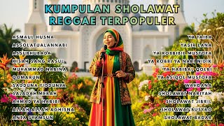 Download Lagu SHOLAWAT TERPOPULER 2025 FULL ALBUM VERSI REGGAE - Pembuka Pintu Rezeki \u0026 Penyejuk Hati MP3