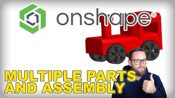 Onshape Tutorial 4 - Multiple Parts and Assembly