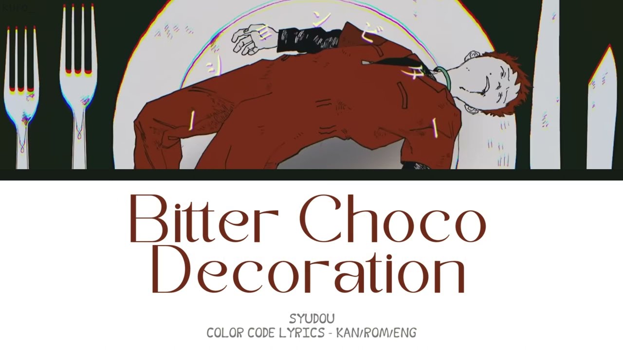 JAPANESE SONG】ビターチョコデコレーション (Bitter Choco Decoration