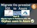 Orphan users in azure sql db  part  6  migrate onpremise sql to azure  ms azure