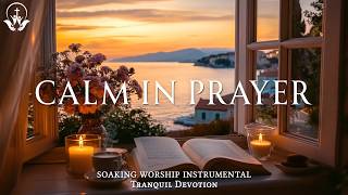Soaking Prayer Music | Calm Christian Worship Instrumental with Prayer & Inspiring Bible Scriptures