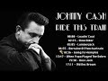 Johnny Cash - Ride This Train (Not Now Music) [Full Album]